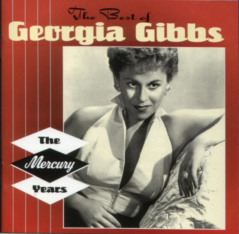 Georgia Gibbs - The Best Of Georgia Gibbs - The Mercury Years (CD)