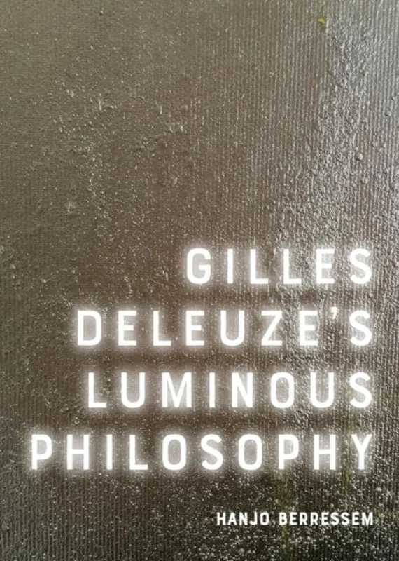 Gilles Deleuze's Luminous Philosophy