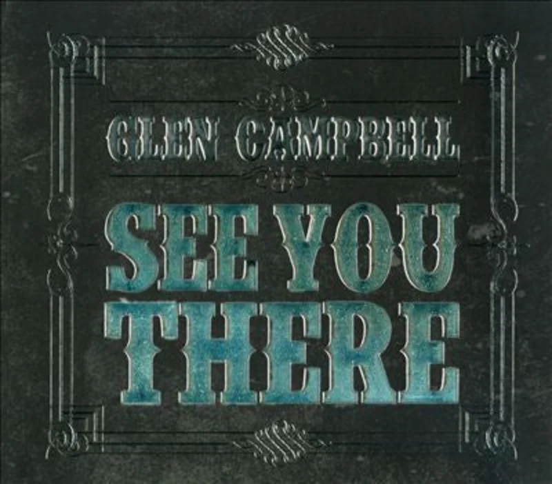 Glen Campbell - See You There (CD)