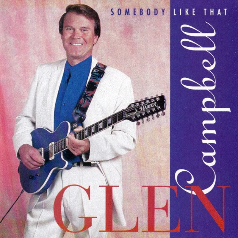 Glen Campbell - Somebody Like That (CD)