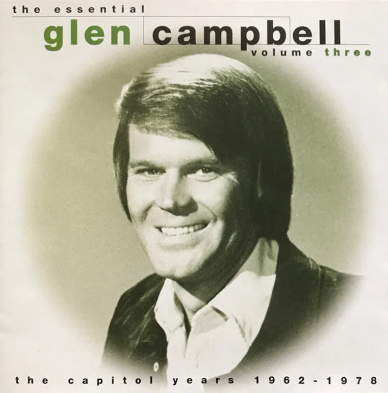 Glen Campbell - The Essential Glen Campbell Volume Three The Capitol Years 1962 - 1978 (CD)
