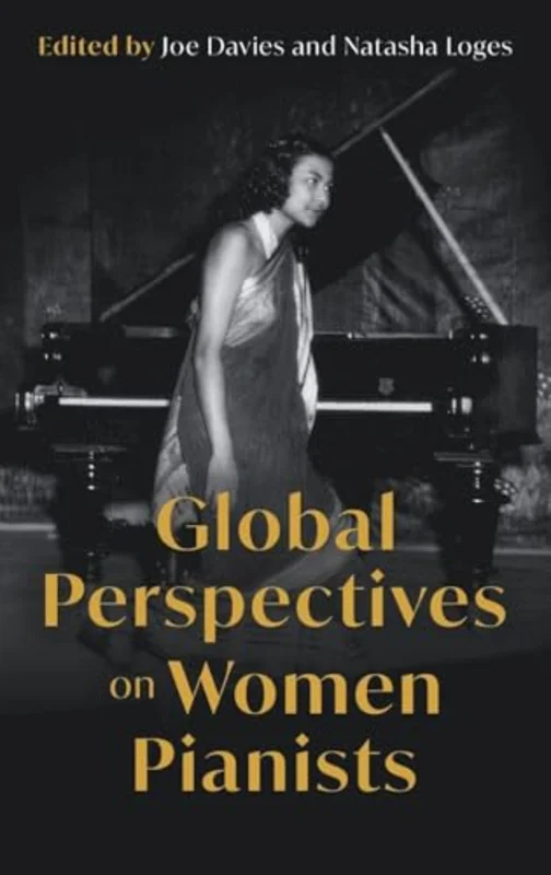 Global Perspectives on Women Pianists