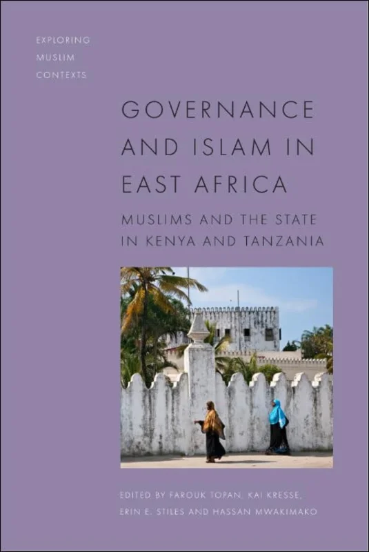 Governance and Islam in East Africa : Muslims and the State