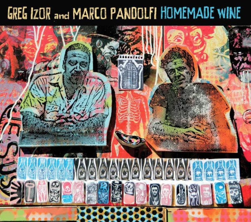 Greg Izor And Marco Pandolfi - Homemade Wine (CD)