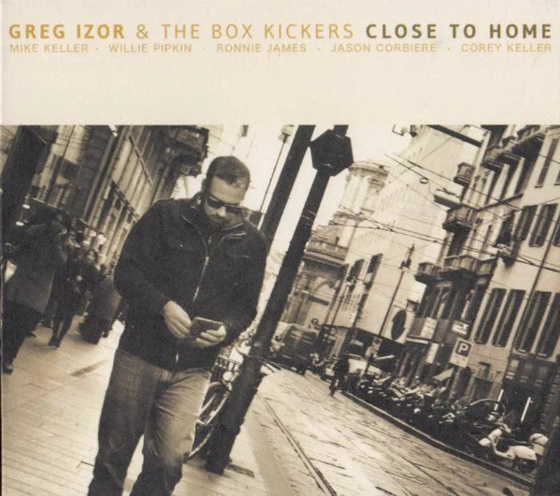 Greg Izor & The Box Kickers - Close To Home (CD)