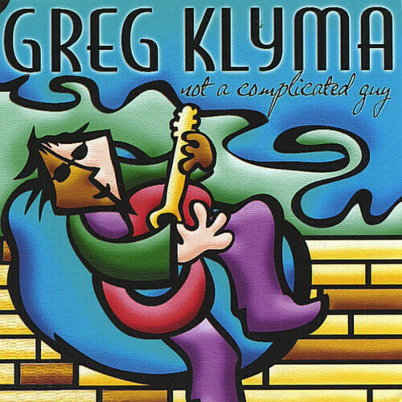Greg Klyma - Not A Complicated Guy (CD)