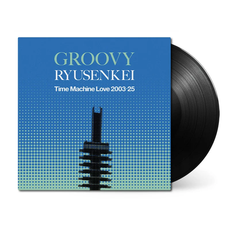 GROOVY RYUSENKEI Time Machine Love 2003-25