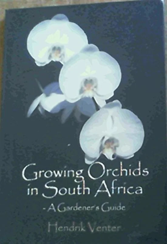Growing orchids in South Africa : A gardener's guide