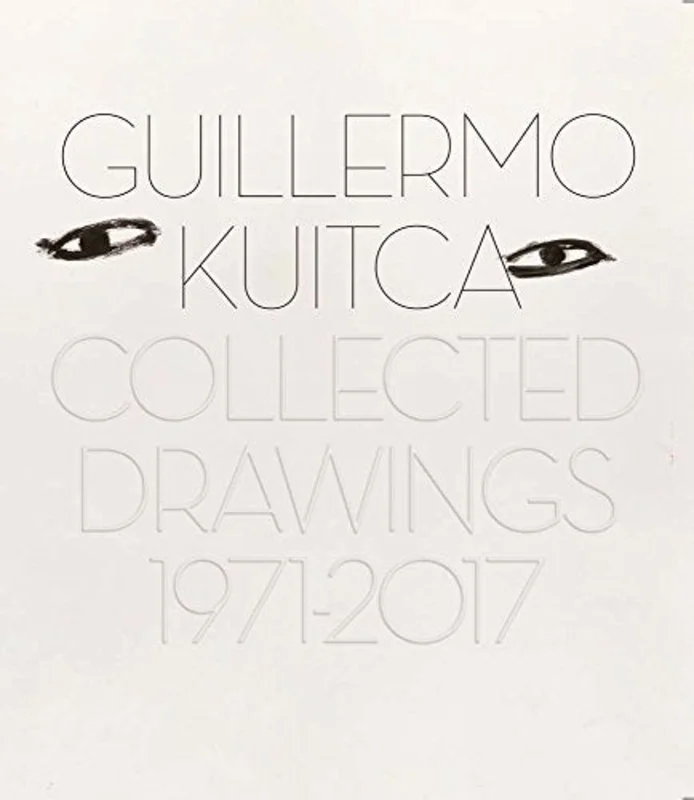 Guillermo Kuitca : Collected Drawings (1971 - 2017)