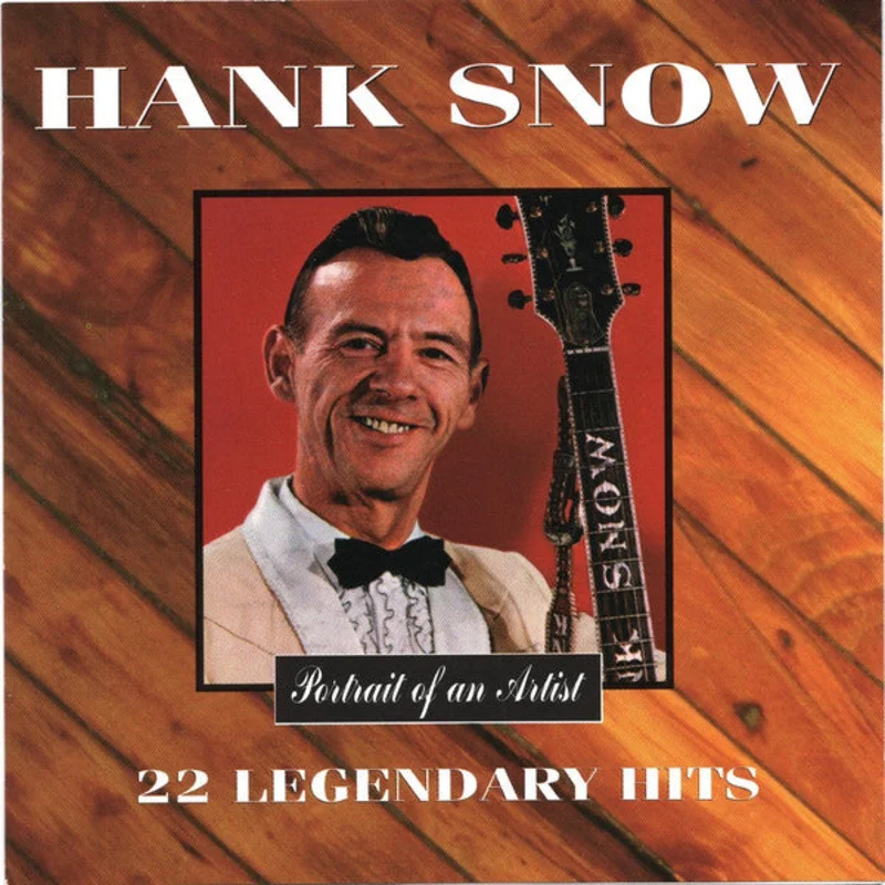 Hank Snow - Portrait Of An Artist - 22 Legendary Hits (CD)