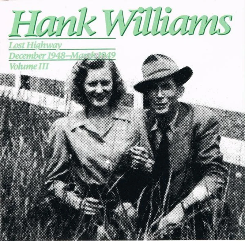 Hank Williams - Lost Highway : December 1948 - March 1949 ; Volume III (CD)