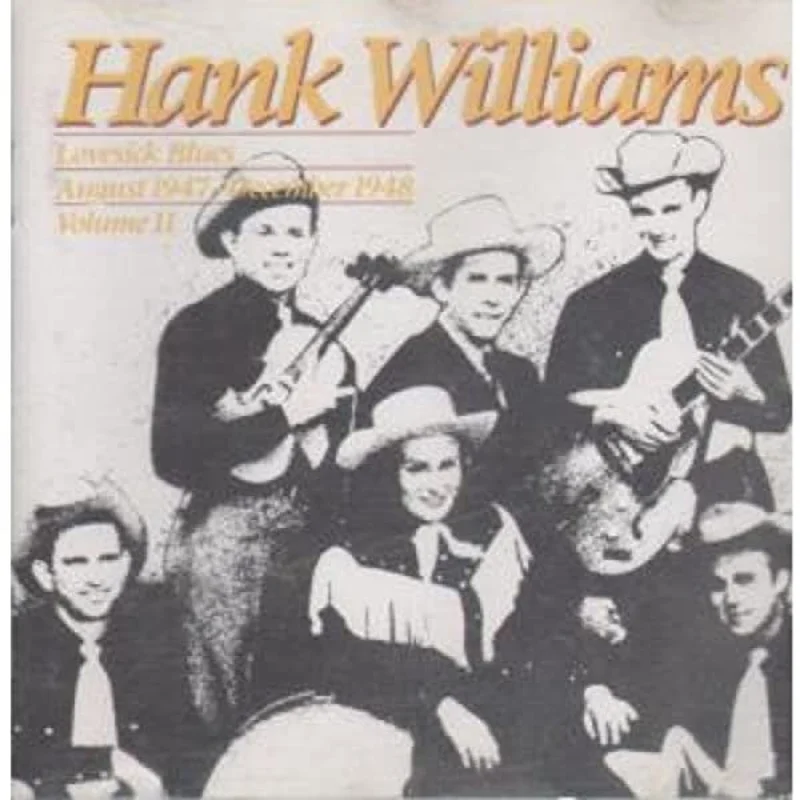 Hank Williams - Lovesick Blues : August 1947 - December 1948 ; Volume II (CD)