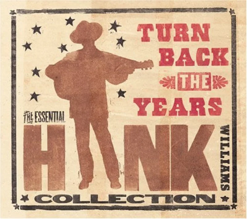 Hank Williams - Turn Back The Years: Essential Hank Williams Collection (CD)