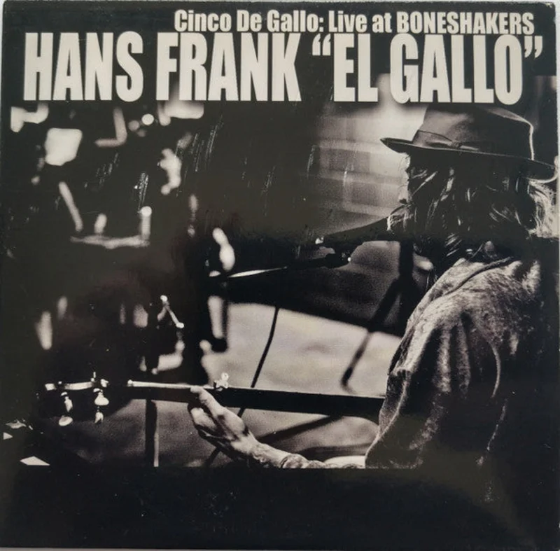 Hans Frank - Cinco De Gallo: Live at Boneshakers (CD)
