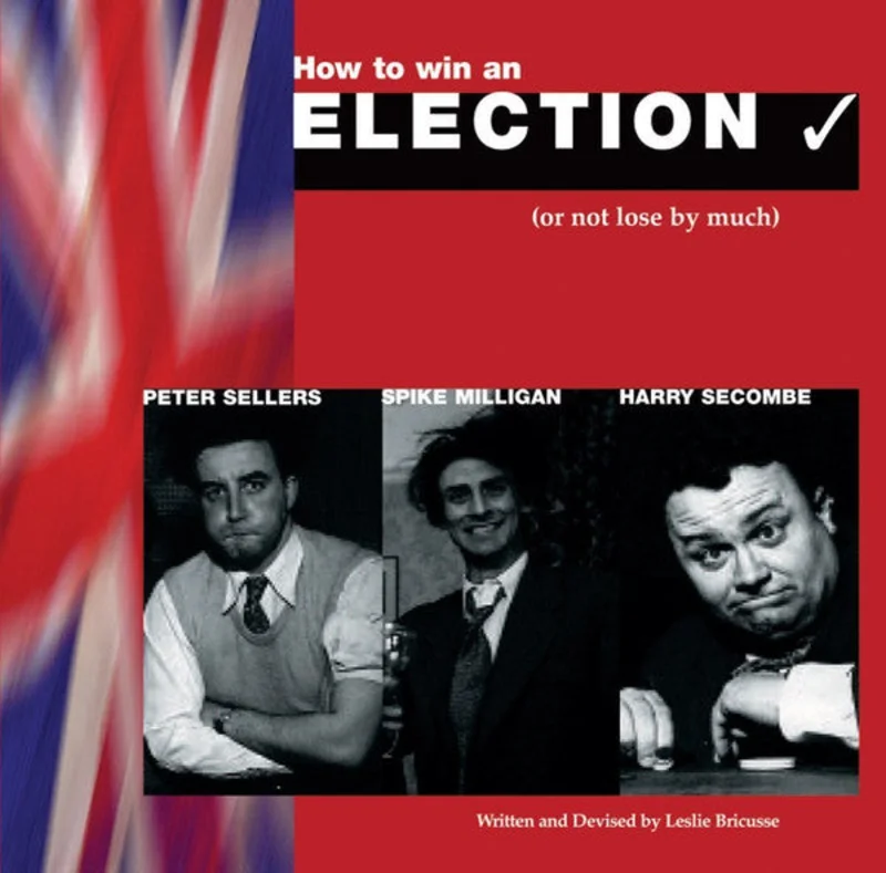 Harry Secombe, Peter Sellers and Spike Milligan - How To Win An Election (Or Not Lose By Much) (CD)