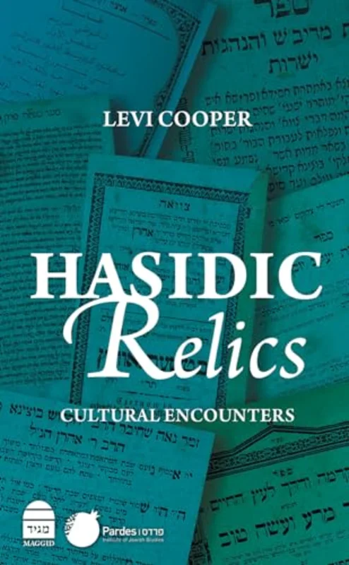 Hasidic Relics : Cultural Encounters