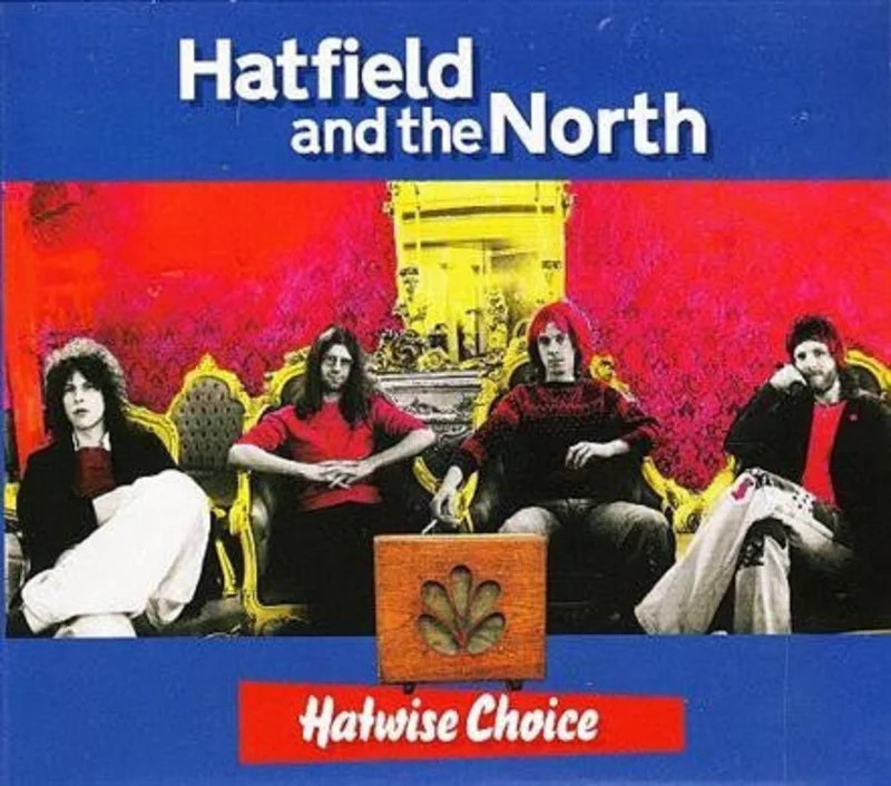 Hatfield And The North - Hatwise Choice (CD)