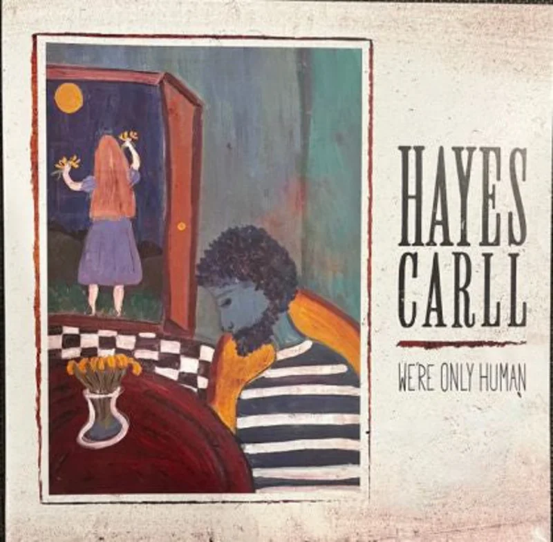 Hayes Carll - We're Only Human (CD)