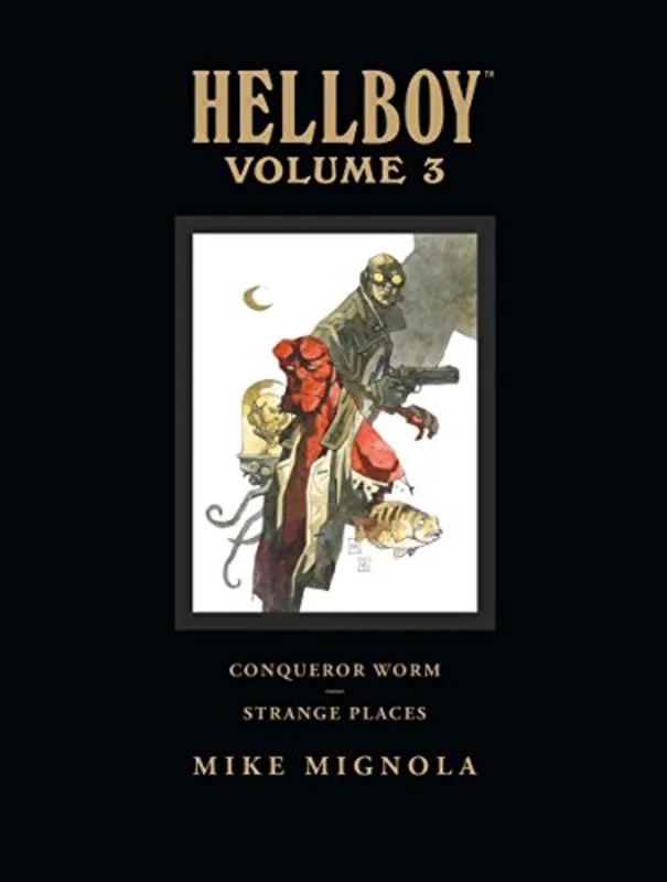 Hellboy Library Edition Volume 3: Conqueror Worm and Strange Places: 03 (Hellboy (Dark Horse Library))