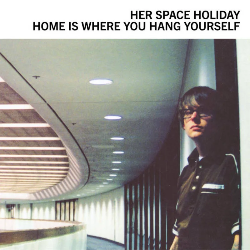 Her Space Holiday - Home Is Where You Hang Yourself 2LP