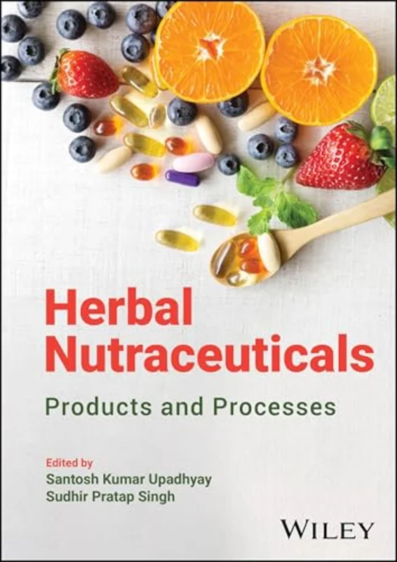 Herbal Nutraceuticals : Products and Processes
