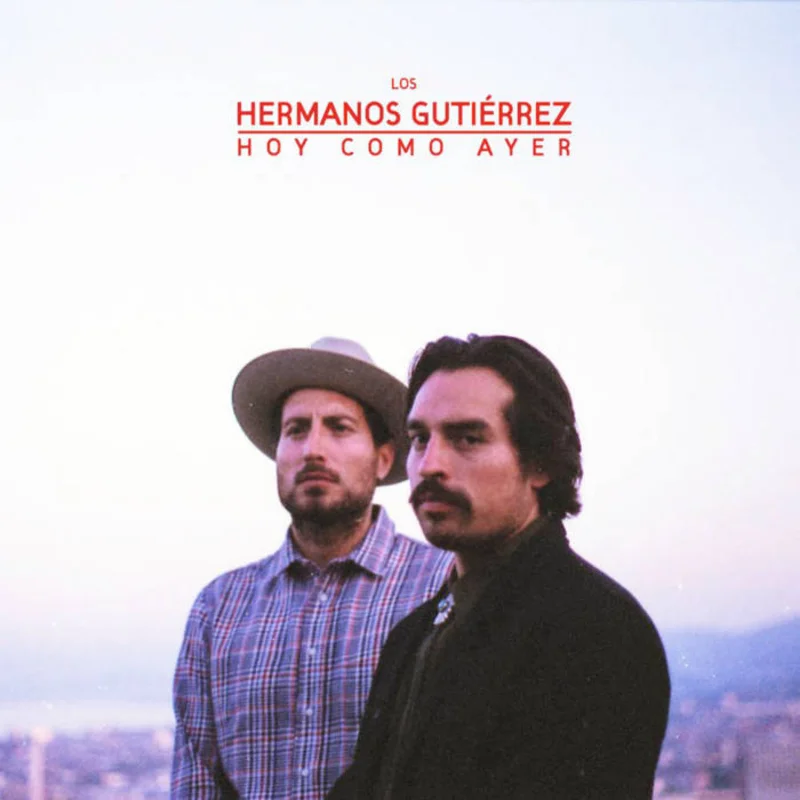 Hermanos Gutirrez - Hoy Como Ayer LP
