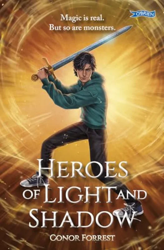 Heroes of Light and Shadow : Old Irish Myths. New Dangers. One chance to be a Legend.