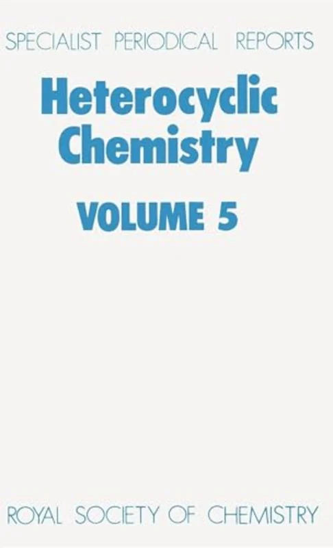 Heterocyclic Chemistry : Volume 5 : Volume 5