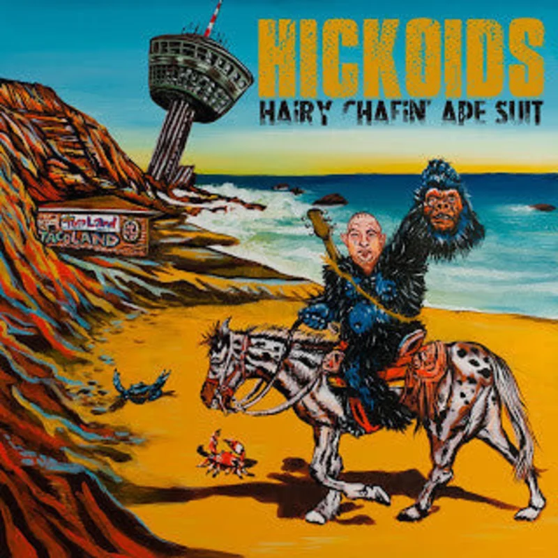Hickoids - Hairy Chafin' Ape Suit (CD)