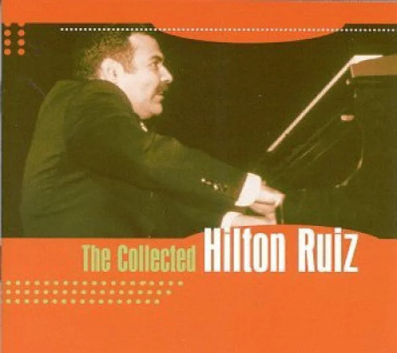 Hilton Ruiz - The Collected Hilton Ruiz (CD)