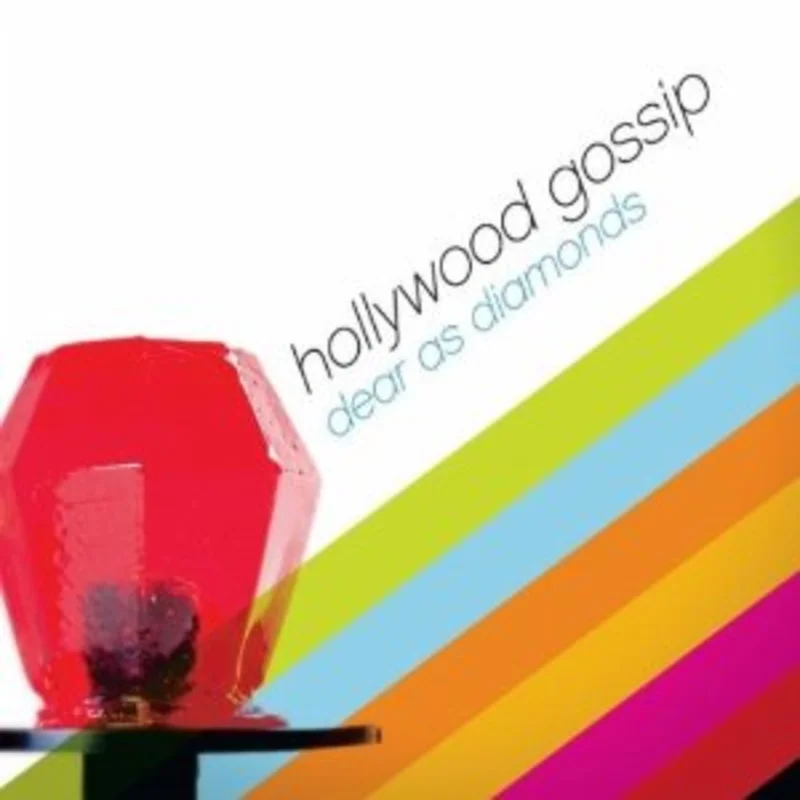 Hollywood Gossip - Dear As Diamonds