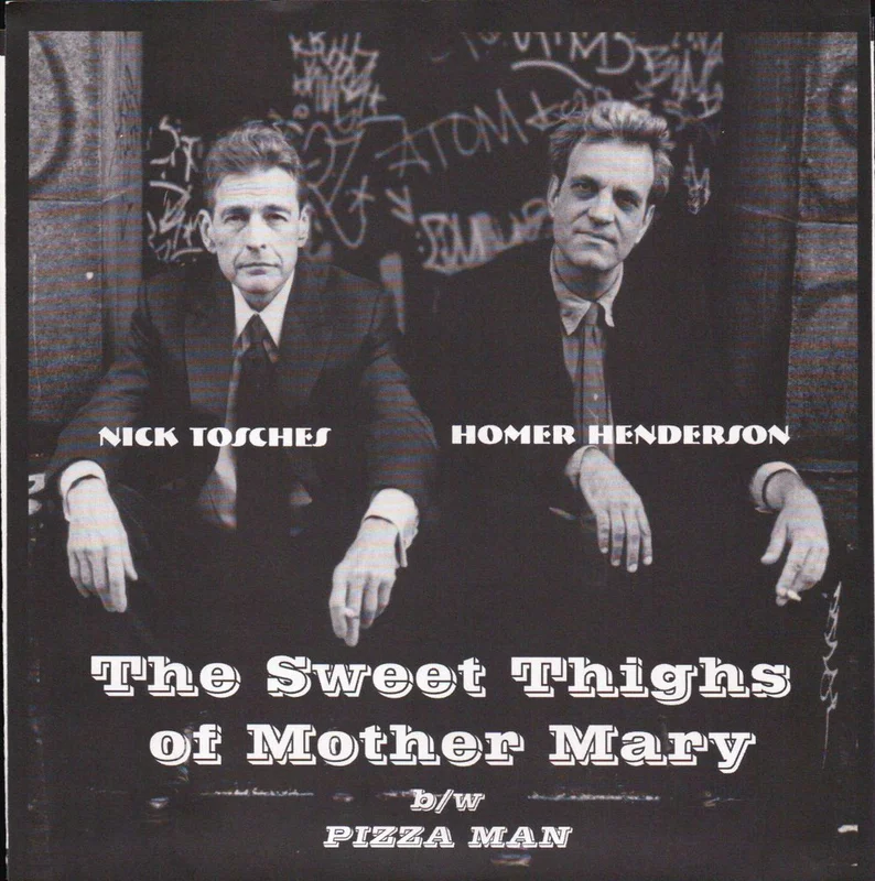 Homer / Tosches Henderson - The Sweet Thighs Of Mother Mary / Pizza Man
