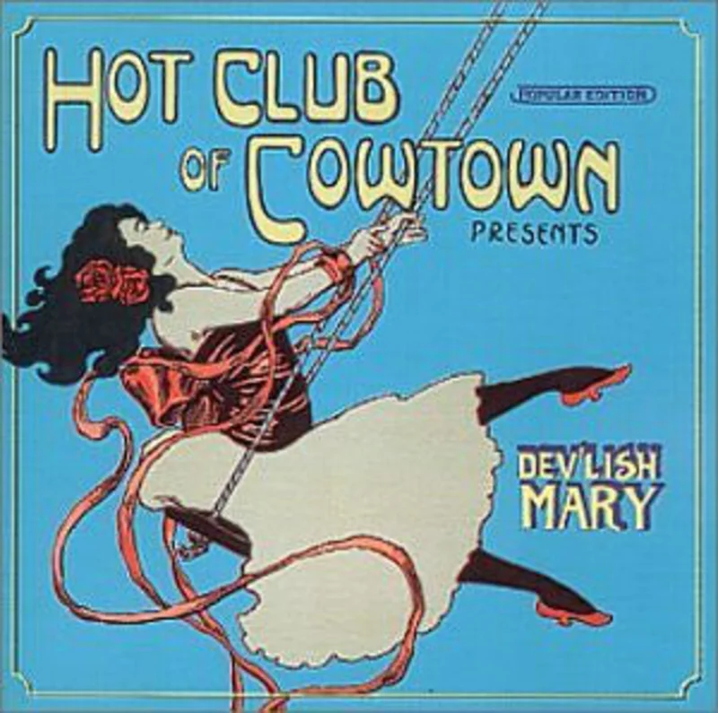 Hot Club Of Cowtown* - Dev'lish Mary (CD)