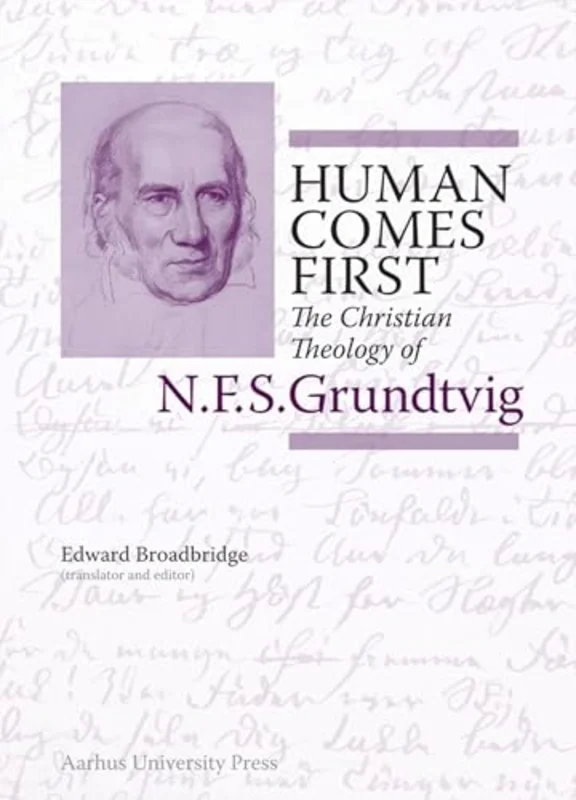 Human Comes First : The Christian Theology of N.F.S. Grundtvig : 3