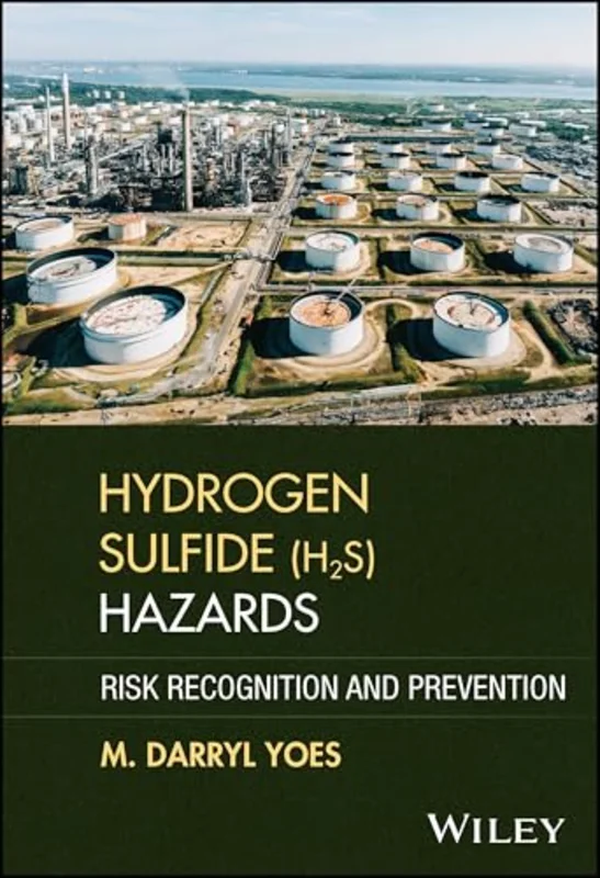 Hydrogen Sulfide (H2S) Hazards : Risk Recognition and Prevention