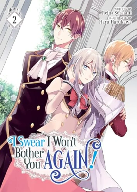 I Swear I Wont Bother You Again! (Light Novel) Vol. 2