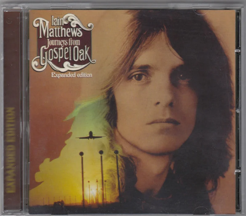 Iain Matthews - Journeys From Gospel Oak (CD)