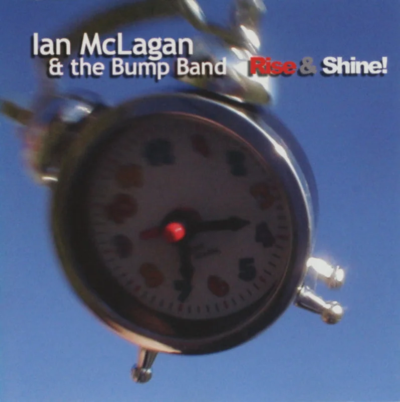 Ian McLagan & The Bump Band - Rise & Shine! (CD)
