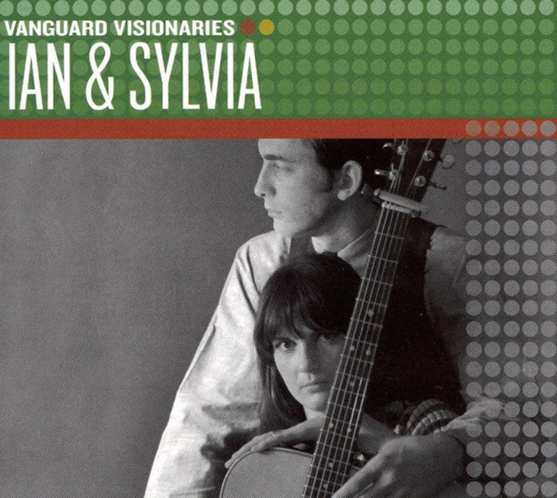 Ian & Sylvia - Vanguard Visionaries: Ian & Sylvia (CD)