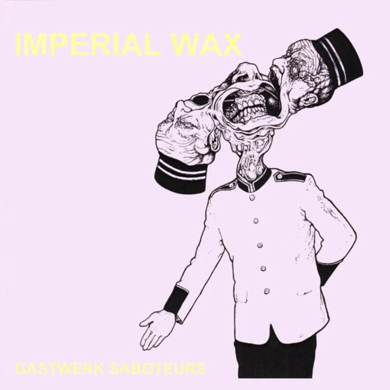 Imperial Wax - Gastwerk Saboteurs (CD)