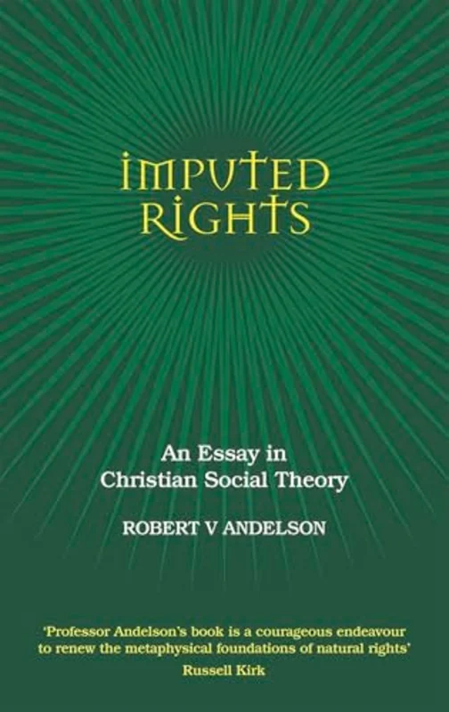 Imputed Rights : An Essay in Christian Social Theory