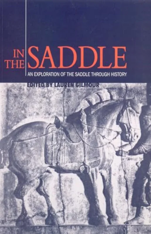 In the Saddle : An Exploration of the Saddle Through History
