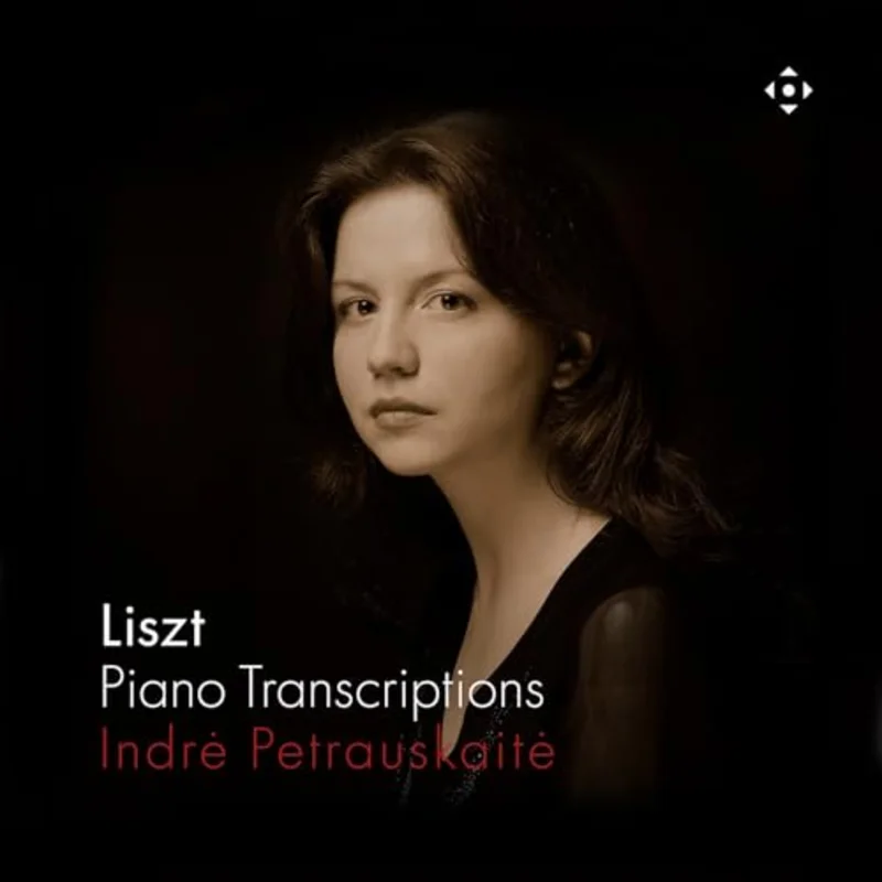 Indre Petrauskaite - Liszt - Piano Transcriptions [CD]