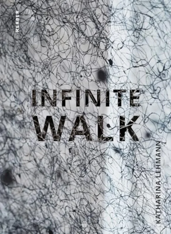 Infinite Walk : Katharina Lehmann