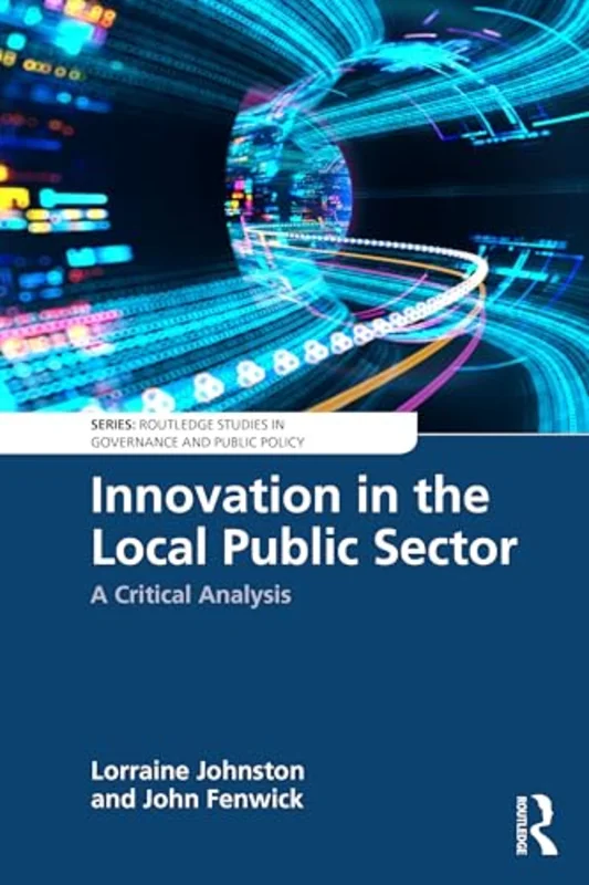 Innovation in the Local Public Sector : A Critical Analysis