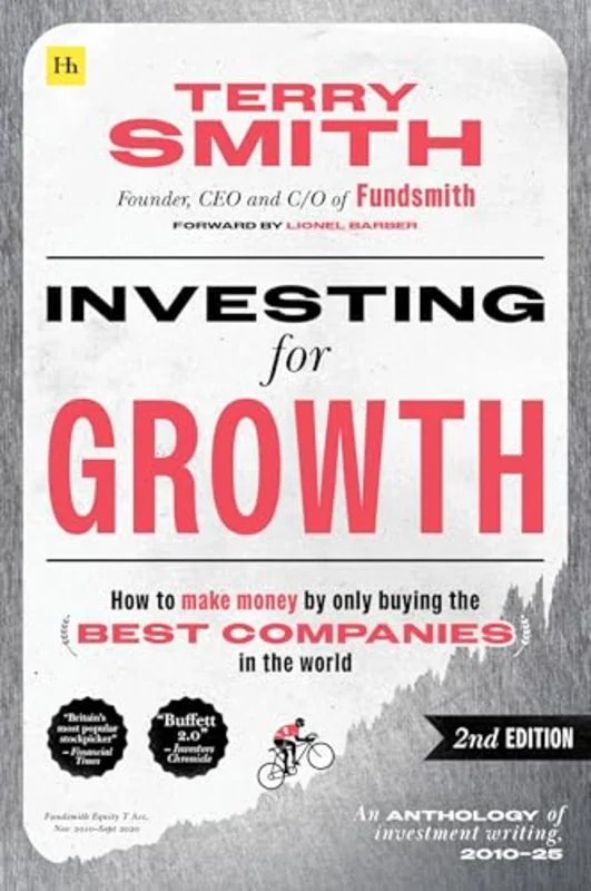 Investing for Growth (Second Edition) : How to make money by only buying the best companies in the world