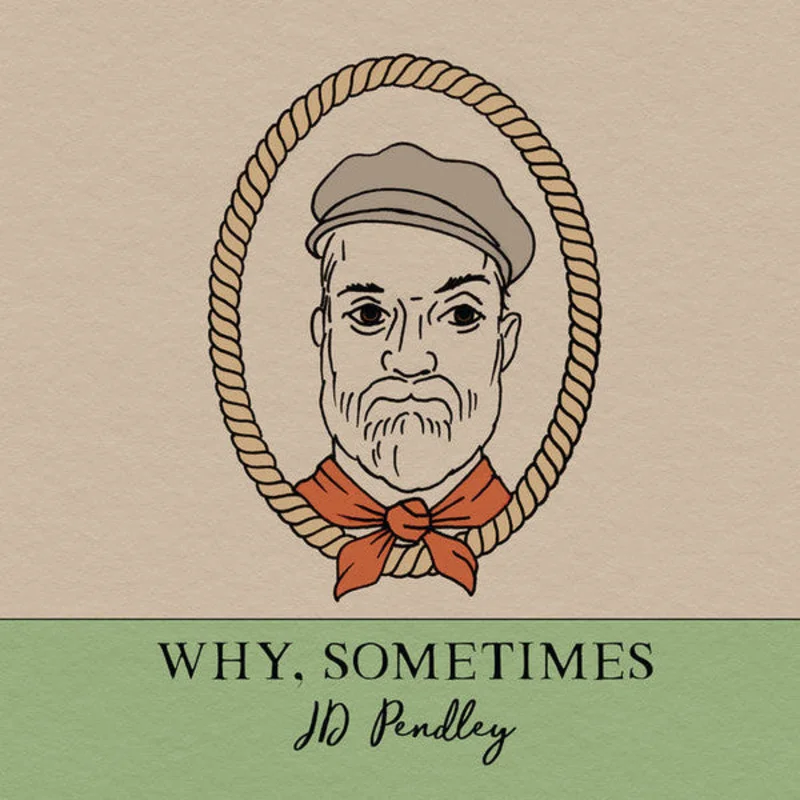 J. D. Pendley - Why, Sometimes (CD)