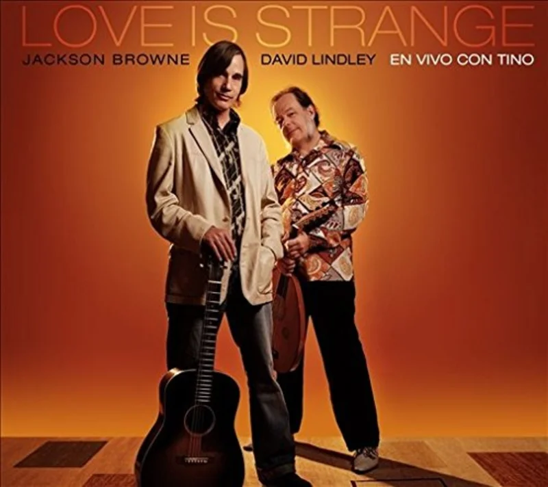 Jackson Browne & David Lindley - Love Is Strange [CD]
