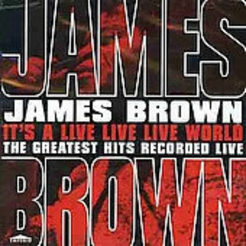 James Brown - It's A Live Live Live World (CD)