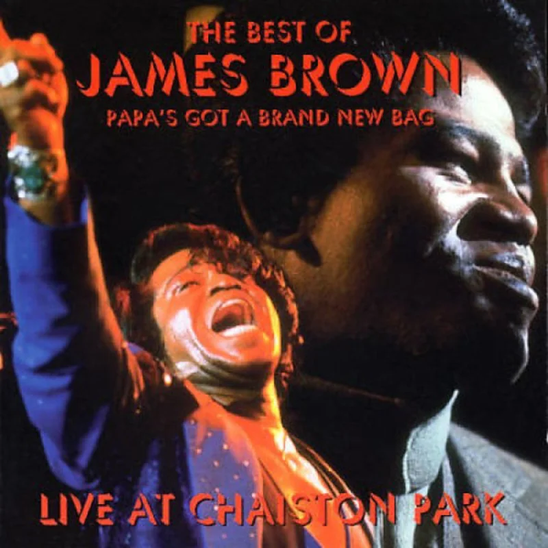 James Brown - The Best Of James Brown - Papa's Got A Brand New Bag - Live At Chaiston Park (CD)